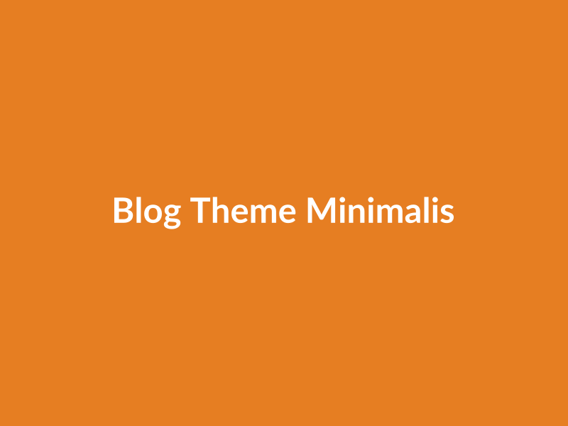 Blog Theme Minimalist